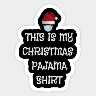 This Is My Christmas Pajama Shirt Funny Christmas 2020 Xmas Sticker